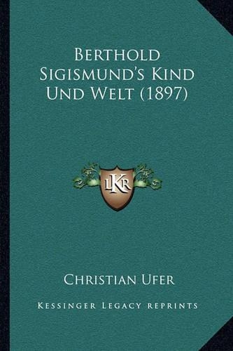 Berthold Sigismund's Kind Und Welt (1897)