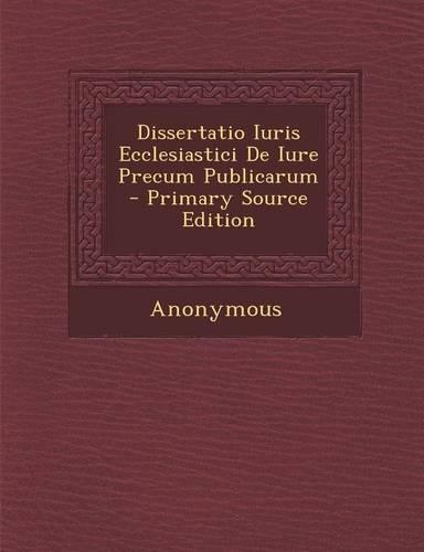 Dissertatio Iuris Ecclesiastici de Iure Precum Publicarum