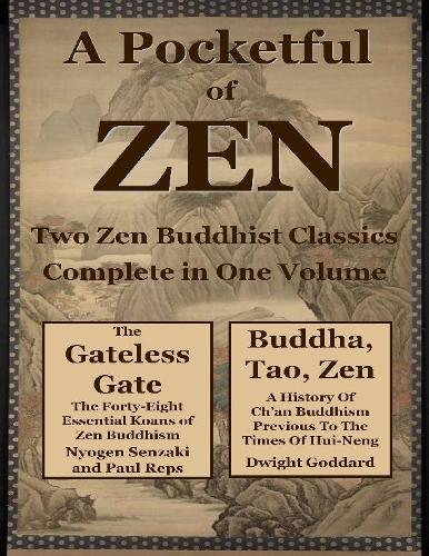 A Pocketfull of Zen: Two Zen Buddhist Classics Complete In One Volume