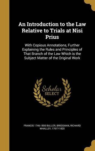 An Introduction to the Law Relative to Trials at Nisi Prius