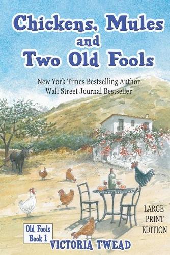 Chickens, Mules and Two Old Fools