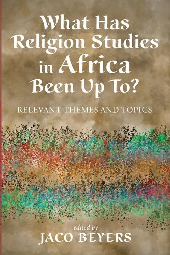 What Has Religion Studies in Africa Been Up To?: Relevant Themes and Topics