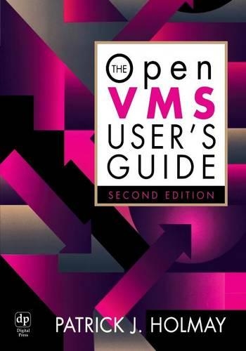 The OpenVMS User's Guide: (HP Technologies)