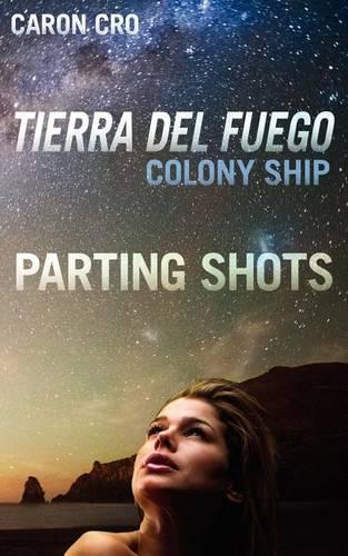 Tierra del Fuego, Colony Ship; Parting Shots: (English)
