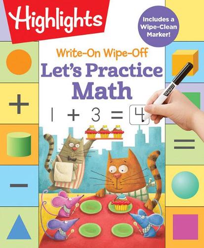 Write-On Wipe-Off Let's Practice Math: (Highlights Write-On Wipe-Off Fun to Learn Activity Books)