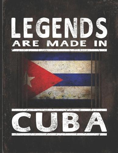 Legends Are Made In Cuba: Customized Gift for Cuban Coworker Undated Planner Daily Weekly Monthly Calendar Organizer Journal