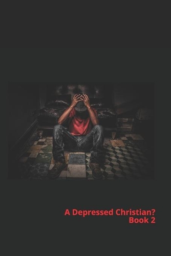 A Depressed Christian?