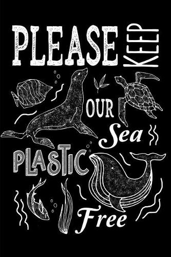Keep The Sea Plastic Free: Reduce Your Use Of Plastic, Helpful Ideas Guided Journal Wide Ruled 6x9 Black Cover