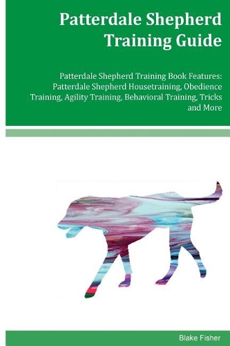 Patterdale Shepherd Training Guide Patterdale Shepherd Training Book Features