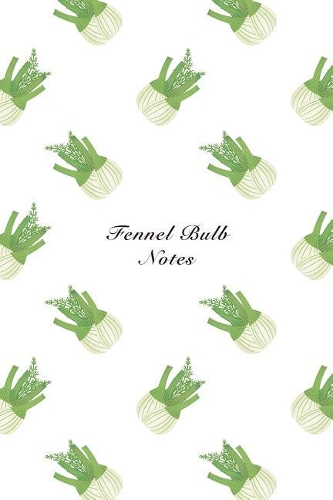Fennel Bulb Notes: 6"x9" Notebook Watercolor Texture Design Vegetable Food Ingredient Pattern Cover. 108 Blank Lined Pages Matte Softcover Note Book Journal