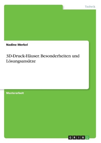 3D-Druck-Häuser. Besonderheiten und Lösungsansätze