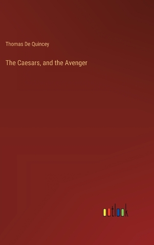 The Caesars, and the Avenger