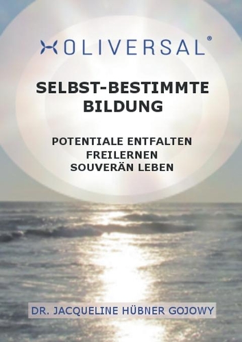 Holiversal = Selbst-bestimmte Bildung