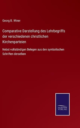 Comparative Darstellung des Lehrbegriffs der verschiedenen christlichen Kirchenparteien
