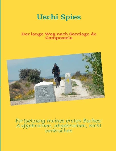 Der lange Weg nach Santiago de Compostela: (German)