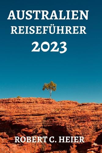Australien Reiseführer 2023