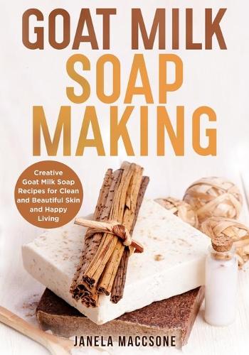 Goat Milk Soap Making