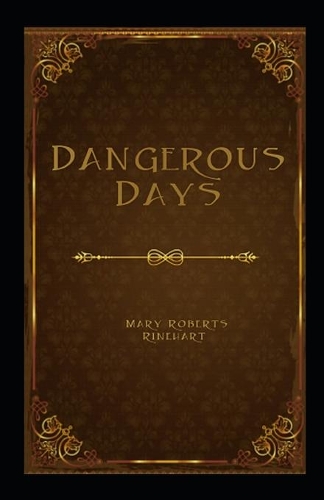 Dangerous Days illustrated