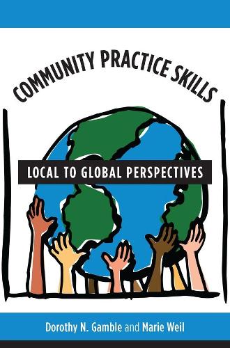 Community Practice Skills: Local to Global Perspectives(English)