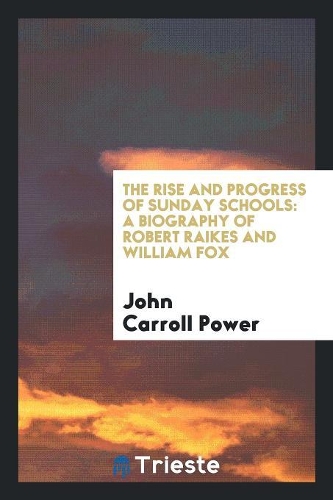 The Rise and Progress of Sunday Schools