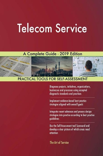 Telecom Service A Complete Guide - 2019 Edition