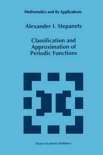 Classification and Approximation of Periodic Functions: (333 Mathematics and Its Applications)