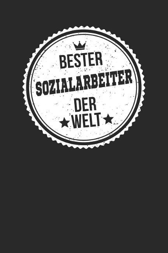 Bester Sozialarbeiter Der Welt: A5 Punktiertes - Notebook - Notizbuch - Taschenbuch - Journal - Tagebuch - Ein lustiges Geschenk für die Besten Männer Der Welt