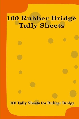 100 Rubber Bridge Tally Sheets