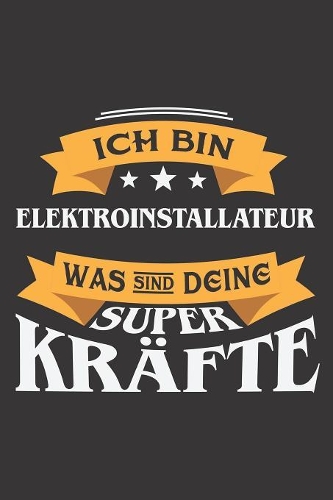 Ich Bin Elektroinstallateur Was Sind Deine Superkräfte?