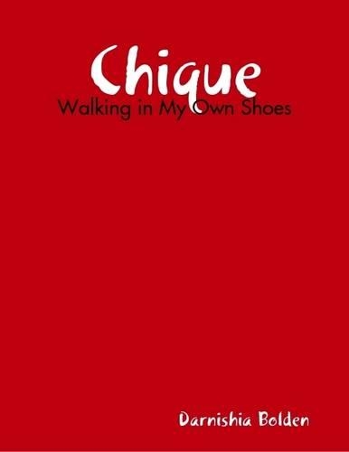 Chique: Walking in My Own Shoes