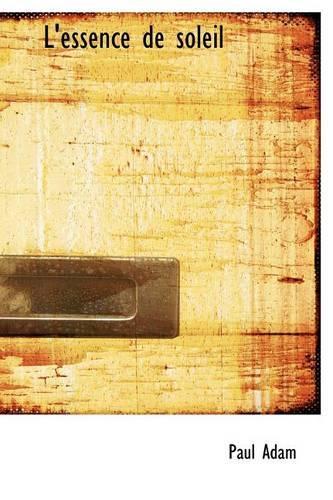 L'Essence de Soleil: (French)