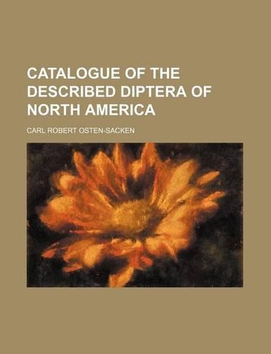 Catalogue of the Described Diptera of North America: (English)