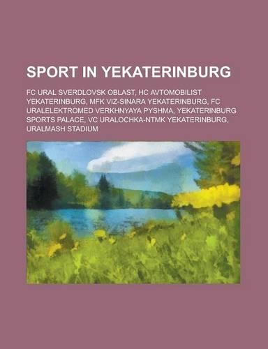 Sport in Yekaterinburg: FC Ural Sverdlovsk Oblast, MFK Viz-Sinara Yekaterinburg, Avtomobilist Yekaterinburg(English)