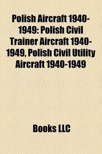 Polish Aircraft 1940-1949
