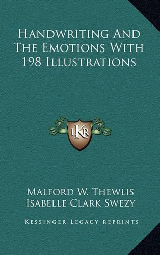 Handwriting and the Emotions with 198 Illustrations