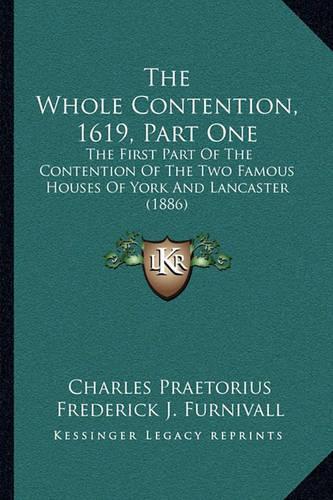 The Whole Contention, 1619, Part One