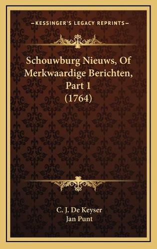 Schouwburg Nieuws, Of Merkwaardige Berichten, Part 1 (1764)