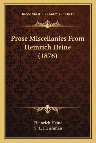 Prose Miscellanies From Heinrich Heine (1876)