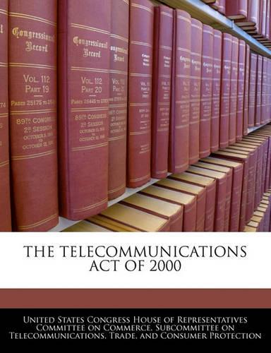 The Telecommunications Act of 2000