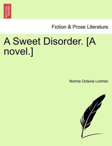A Sweet Disorder. [A Novel.]: (English)