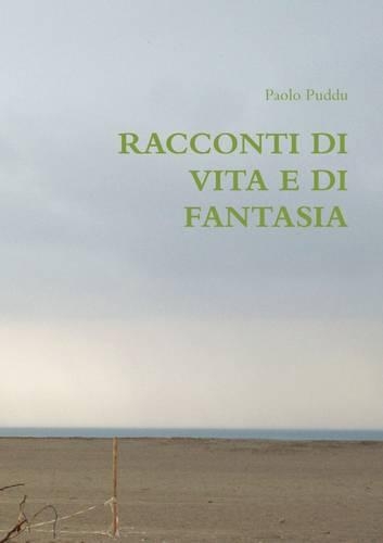 Racconti DI Vita E DI Fantasia