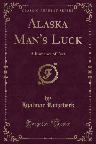 Alaska Man's Luck