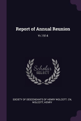 Report of Annual Reunion: Yr.1914
