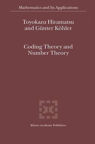 Coding Theory and Number Theory: (554-A Mathematics and Its Applications)