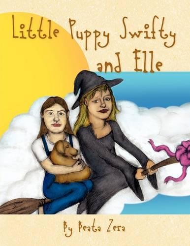Little Puppy Swifty and Elle: (English)