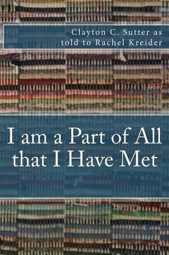 I am a Part of All that I Have Met