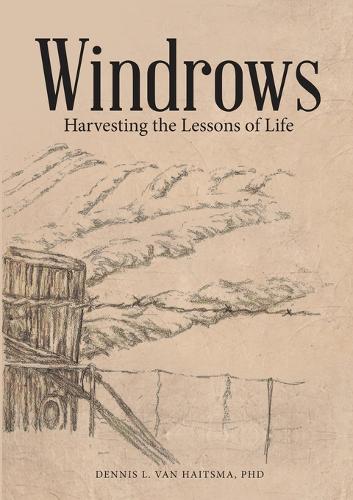 Windrows: Harvesting the Lessons of Life(English)