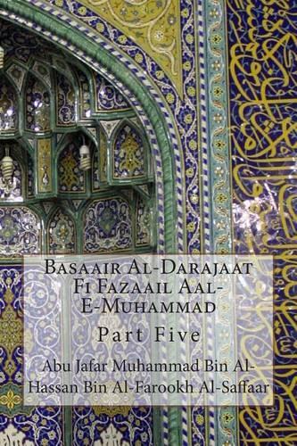 Basaair Al-Darajaat Fi Fazaail Aal-E-Muhammad: Part Five