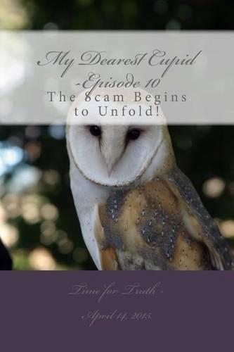 My Dearest Cupid -Episode 10: The Scam Begins to Unfold!(10 Falling in Love -Or Into an Online Romance Scam?)