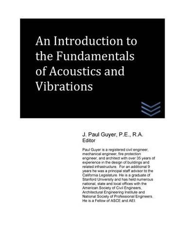 An Introduction to the Fundamentals of Acoustics and Vibrations